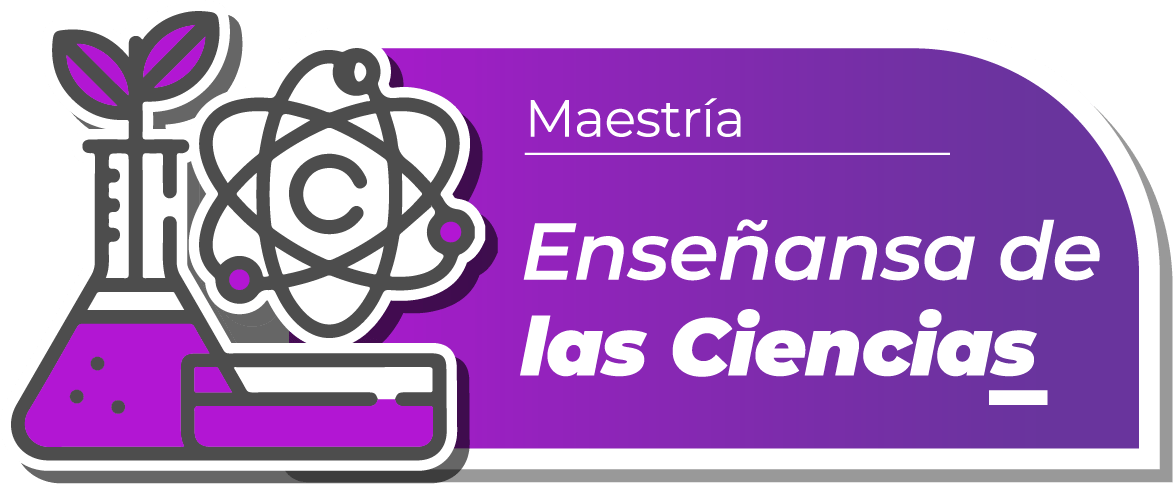 MAESTRÍA EN ENSEÑANZA DE LAS CIENCIAS